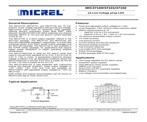 MIC37100-1.5BS The MIC37100-1.5BS from Micrel Inc. is a positive fixed linear voltage regulator. It provides a stable 1.5V output with a maximum output current of 1A.