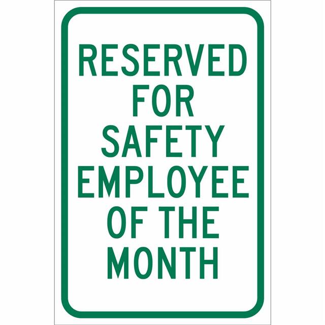 115484 TRFC SIGN GRNW RSVD FOR SAFETY H