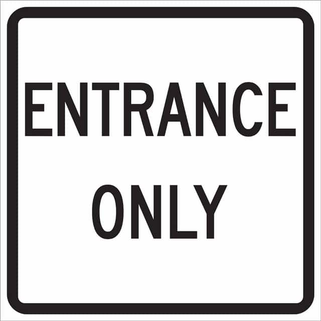 115471 TRFC SIGN ENTR ONLY REFL 18X18 H