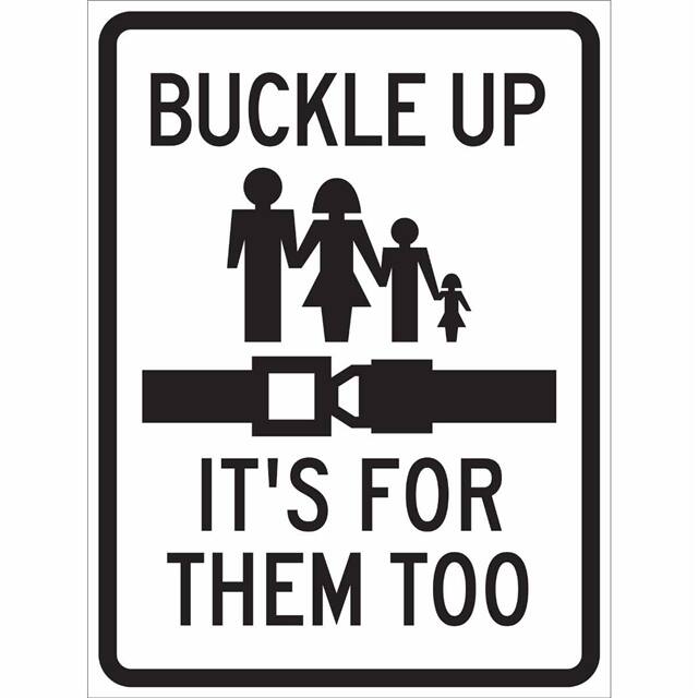 115440 TRFC SIGN BUCKLE UP FOR REFL HIP