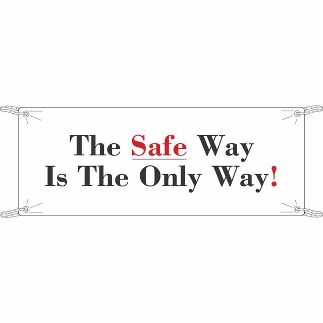 106304 BANNER-THE SAFE WAY IS THE....4'