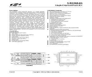 SI32260-C-FM2R The Silicon Labs SI32260-C-FM2R is an integrated circuit featuring ProSLIC® technology. It operates with a supply voltage range of 3.13V to 3.47V.