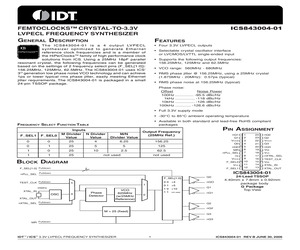 843004AG-01LF The Integrated Device Technology 843004AG-01LF is a frequency synthesizer IC. It operates at a maximum frequency of 170MHz and features an LVPECL output.