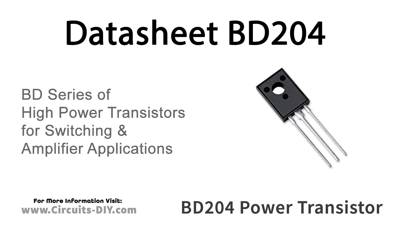 BD204 The BD204 is a PNP power transistor from NXP Semiconductors, designed for applications like hi-fi equipment and medium power switching. It features a -60V collector-emitter breakdown voltage.