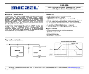 MIC803-31D2VM3TR The Micrel Inc. MIC803-31D2VM3TR is a voltage detector IC with a fixed 3.08V threshold. It is supplied in a TO-236 package.