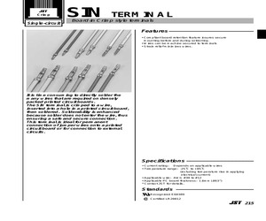 SIN-01T-1.8 The JST SIN-01T-1.8 is a crimp-style terminal designed for permanent connections on printed circuit boards. It offers a reliable solution for integrating wires into PCB designs.
