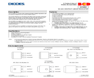 AZ1084S-ADJTRE1 The BCD AZ1084S-ADJTRE1 is an adjustable positive low dropout linear regulator capable of delivering up to 5A. It features thermal limiting and current limiting protection.