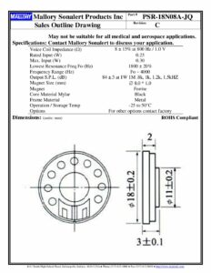 PSR-18N08A-JQ The Mallory Sonalert PSR-18N08A-JQ is a buzzer with a voice coil impedance of 8 Ohms and a rated input power of 0.25W. It offers an output SPL of 98dB.