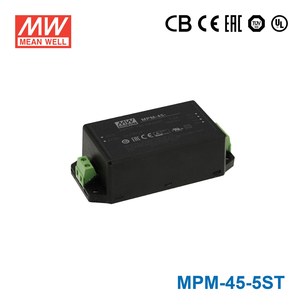 MPM-45-5ST The Mean Well MPM-45-5ST is a 40W AC/DC power supply with a 5V output and 8A rated current. It operates from an 80-264VAC input range.