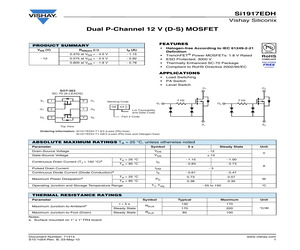SI1917EDH-T1-GE3 The Vishay Dale SI1917EDH-T1-GE3 is a P-Channel MOSFET designed for general-purpose small signal applications. It operates at 12V and offers a maximum drain current of 1A.