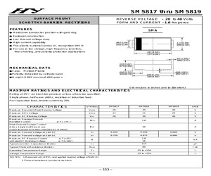SM5819 The SM5819 is a surface mount Schottky barrier rectifier from Lite-On Inc. It features a 40V reverse voltage rating and a 1A average forward current.