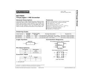 NC7S04M5X-NL The ON Semiconductor NC7S04M5X-NL is a single-input CMOS inverter from the TinyLogic HS series. It operates with a supply voltage range of 2V to 6V.