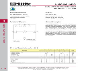 HMC292LM3C The Hittite Microwave HMC292LM3C is a double-balanced RF mixer operating from 17 GHz to 31 GHz. It offers a maximum conversion loss of 11 dB and a noise figure of 8 dB.