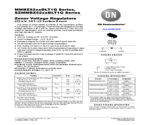 MMBZ5240BLT1 The MMBZ5240BLT1 is a Zener Diode from On Semiconductor with a 10V Zener voltage rating and 225mW power dissipation. It is supplied in a surface-mount SOT-23-3 package.