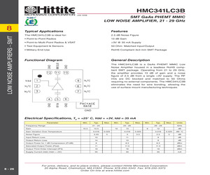 HMC341LC3B The Analog Devices HMC341LC3B is a wide band, low power RF amplifier operating from 21 GHz to 29 GHz. It features a typical gain of 13 dB and a noise figure of 3 dB.