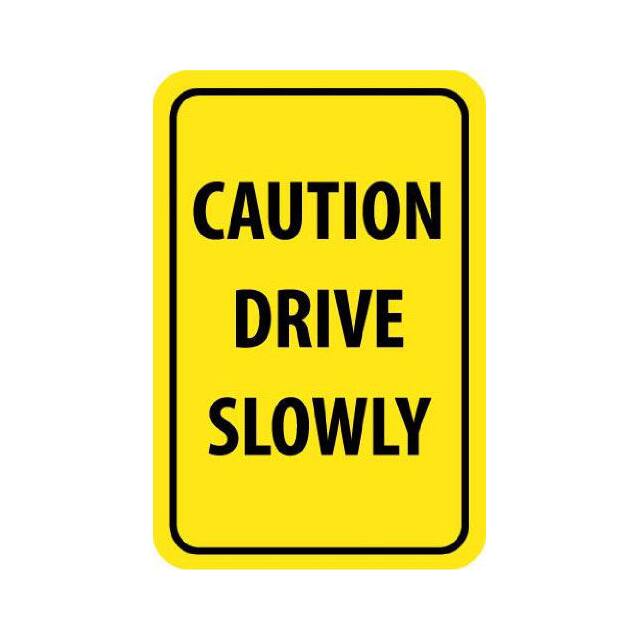 TM72G NMC TRAFFIC SIGN, CAUTION DRIVE