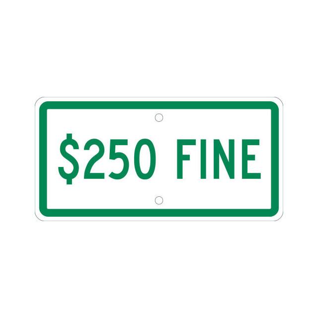 TMAS19H NMC TRAFFIC SIGN, $250 FINE, 6X1