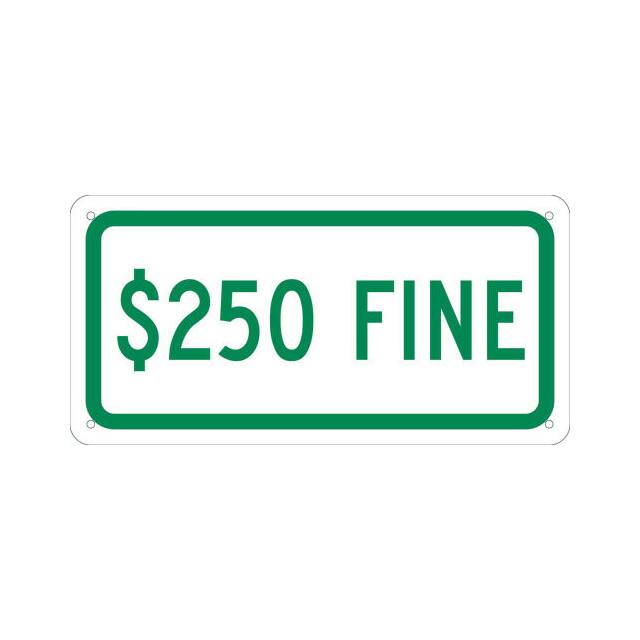 TMAS19G NMC TRAFFIC SIGN, $250 FINE, 6X1