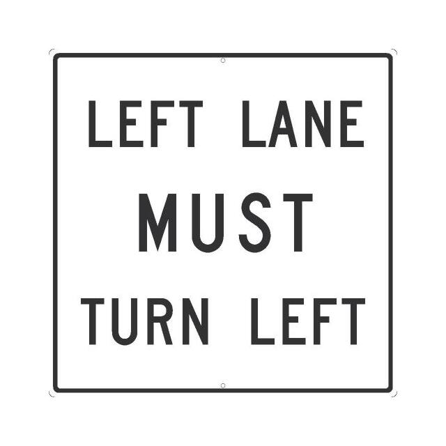 TM524J NMC TRAFFIC SIGN, LEFT LANE MUST