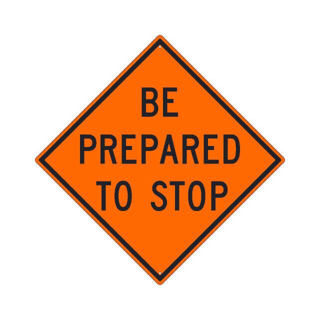 TM188K NMC TRAFFIC SIGN, BE PREPARED TO