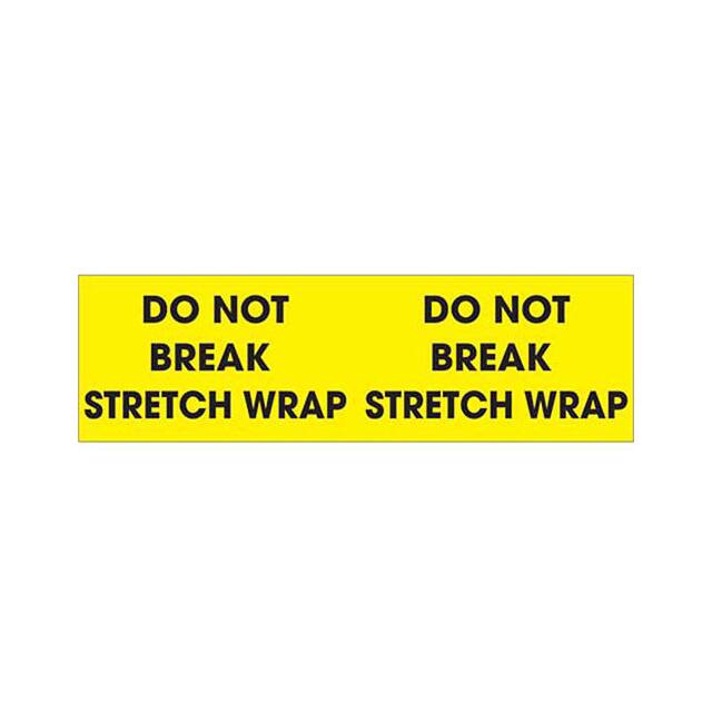 DL1196 3X10" "DO NOT BREAK STRETCH WRAP