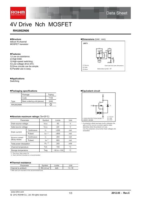 RHU002N06 The ROHM Semiconductor RHU002N06 is a silicon N-channel MOSFET transistor designed for switching applications. It features low on-resistance and high-speed switching capabilities.