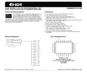 ICS853111AY-02LF The ICS853111AY-02LF is a low skew fanout buffer from ICS, designed for clock distribution. It offers a 2:10 input/output ratio and a maximum frequency of 3.2GHz.