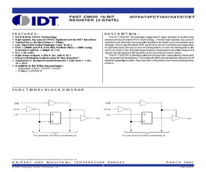 IDT74FCT16374ETPV The Integrated Device Technology IDT74FCT16374ETPV is a 16-bit register designed for logic applications. It operates at a 5V supply voltage with a typical propagation delay of 3.7 ns.