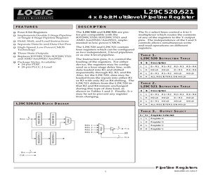 L29C520JC22 The L29C520JC22 from VersaLogic Corporation is a 4 x 8-bit multilevel pipeline register. It features CMOS technology and operates at a nominal supply voltage of 5.0V.