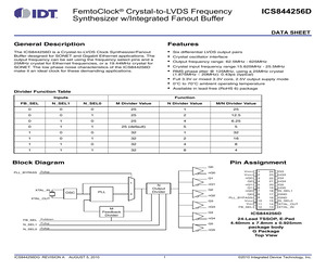 844256DGLFT The Integrated Device Technology 844256DGLFT is a clock/frequency synthesizer and fanout distribution IC. It features a maximum frequency of 625MHz and a crystal input.