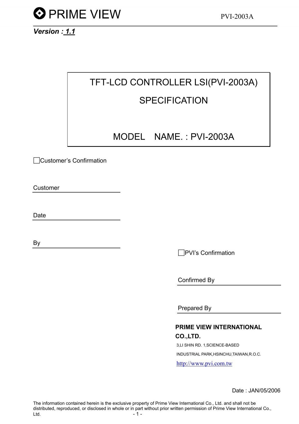 PVI-2003A The PVI-2003A is a TFT-LCD Controller LSI from Prime View International Co., Ltd. It is RoHS3 Compliant and has an MSL rating of 1.