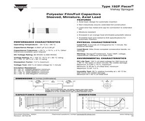 192P562X9200 The Vishay 192P562X9200 is a film capacitor with a capacitance of 0.0056uF and a voltage rating of 200VDC. It features PET dielectric and axial termination.