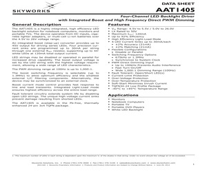 AAT1405IMK-T1 The Skyworks Solutions AAT1405IMK-T1 is a DC DC regulator designed for backlight applications. It features 4 outputs and PWM dimming.