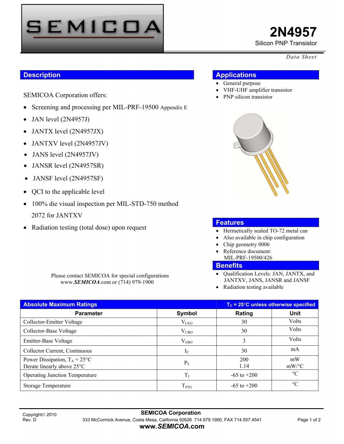 2N4957 The SESCOCEM 2N4957 is a PNP silicon transistor in a TO-72 package. It offers a maximum collector-emitter voltage of 30V and a continuous collector current of 30mA.